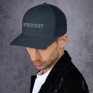 Introvert Trucker Hat